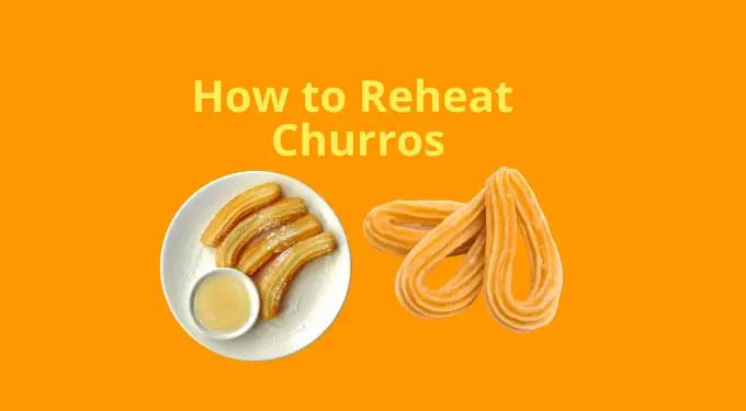 How to Reheat Churros in 6 Effective Ways - Foods Fact