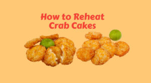 How to Reheat Crab Cakes - Foods Fact