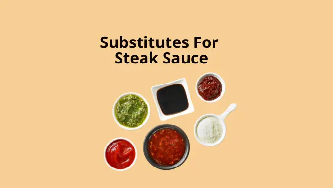Substitutes for steak sauce