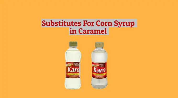 Substitutes for Corn Syrup in Caramel