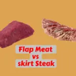 Flap meat vs skirt steak