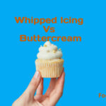 Whipped icing Vs Buttercream